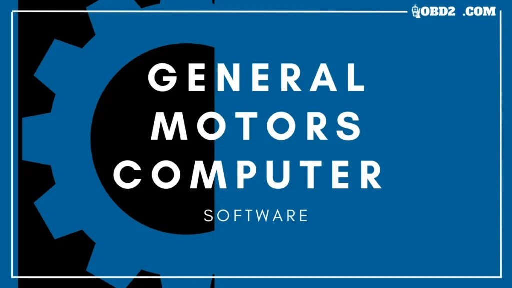 General Motors Computer Software